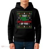 That WasnT Very Data Driven Of You Christmas Xmas Kids Hoodie thumb 4