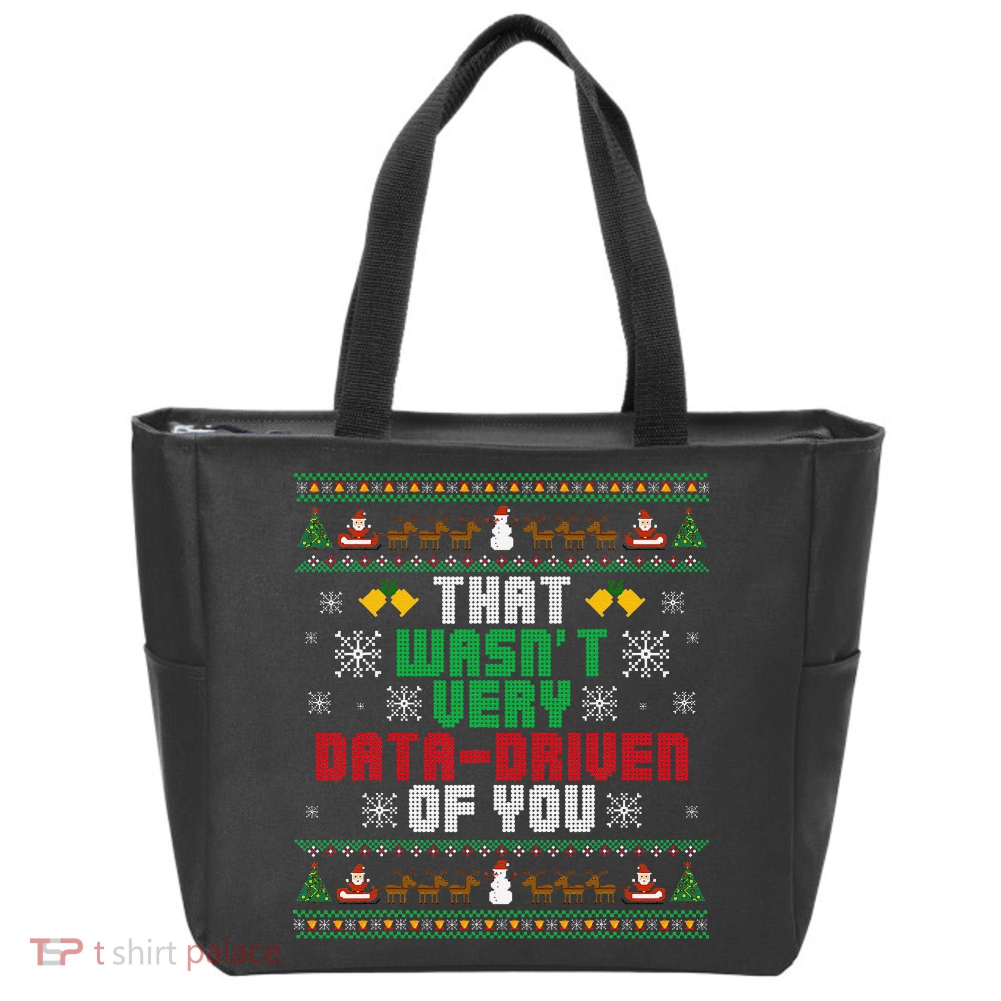 That WasnT Very Data Driven Of You Christmas Xmas Tote Bag