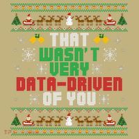 That WasnT Very Data Driven Of You Christmas Xmas Mousepad thumb 1