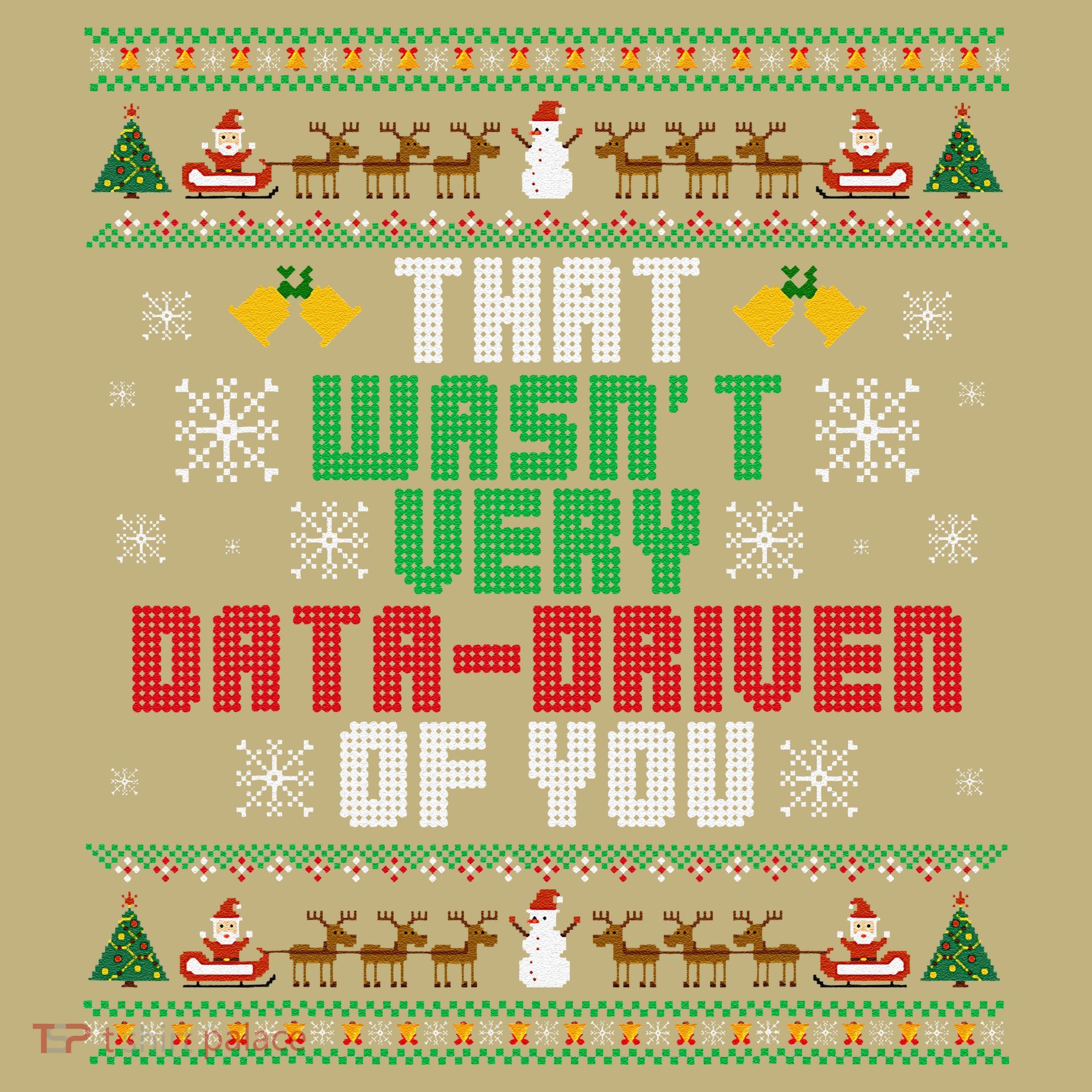 That WasnT Very Data Driven Of You Christmas Xmas Mousepad