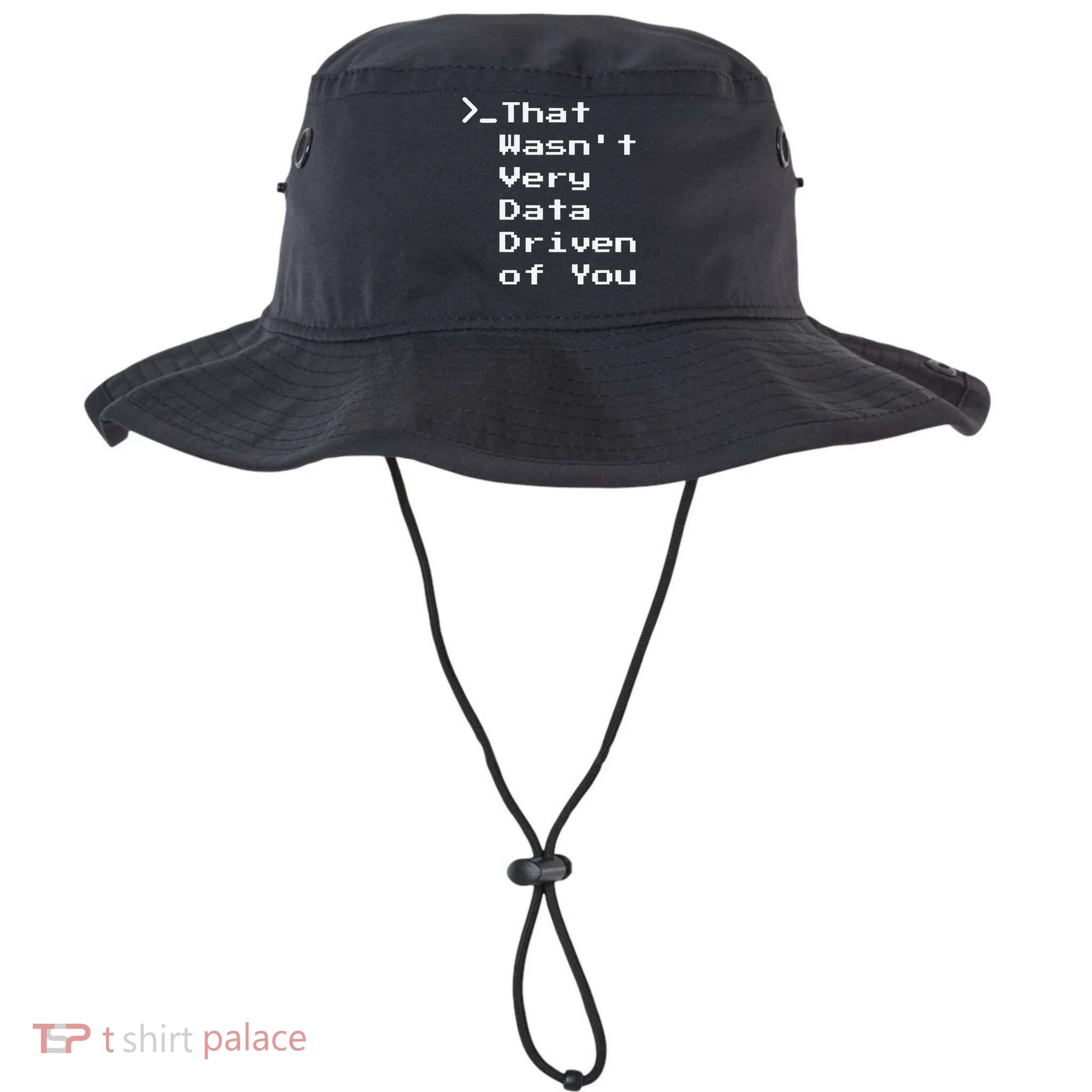 That WasnT Very Data Driven Funny Data Analyst Humor Bucket Hat
