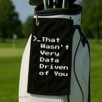 That WasnT Very Data Driven Funny Data Analyst Humor Golf Towel thumb 2
