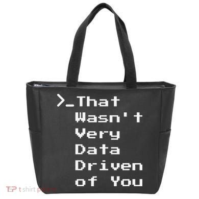 That WasnT Very Data Driven Funny Data Analyst Humor Tote Bag