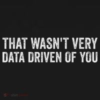 That WasnT Very Data Driven Of You Funny Data Analyst Geek Kids Long Sleeve Shirt thumb 2