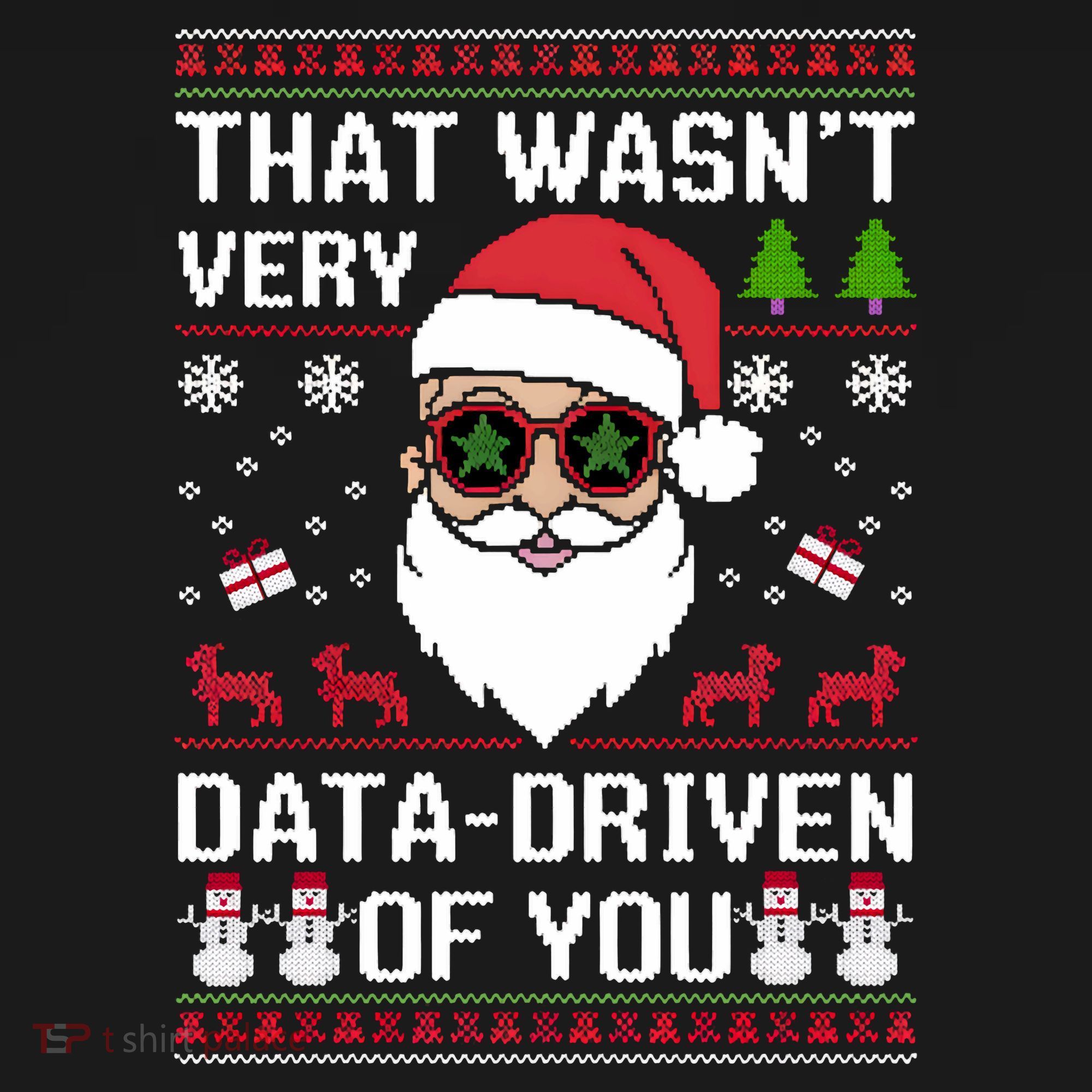 That WasnT Very Data Driven Of You Ugly Christmas Sweaters Bucket Hat