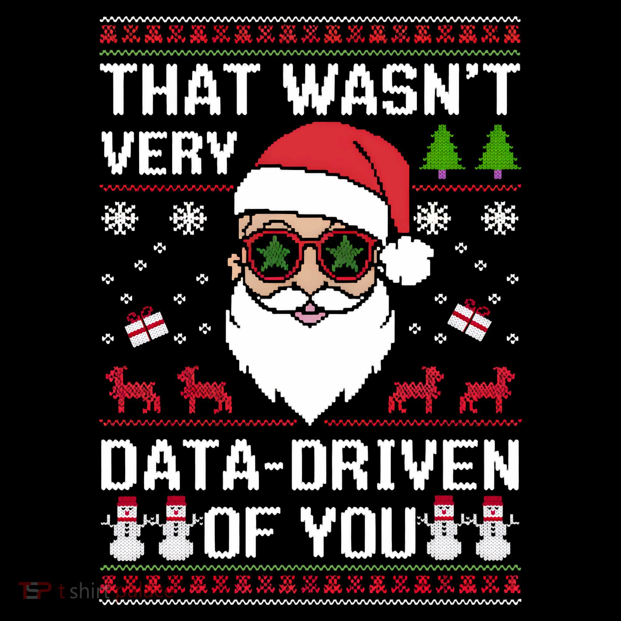 That WasnT Very Data Driven Of You Ugly Christmas Sweaters Mousepad