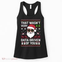 That WasnT Very Data Driven Of You Ugly Christmas Sweaters Women's Tank Top thumb 0