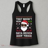 That WasnT Very Data Driven Of You Ugly Christmas Sweaters Women's Tank Top thumb 3