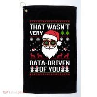 That WasnT Very Data Driven Of You Ugly Christmas Sweaters Golf Towel thumb 0