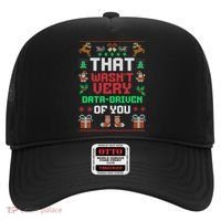 That WasnT Very Data Driven Of You Ugly Christmas Sweaters Hat thumb 0