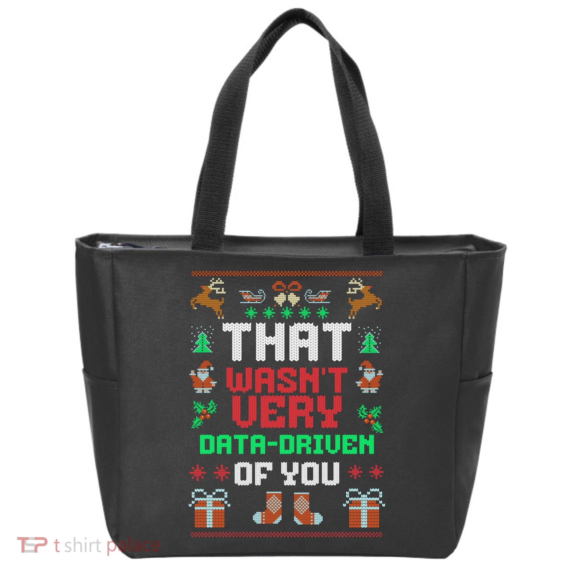 That WasnT Very Data Driven Of You Ugly Christmas Sweaters Tote Bag