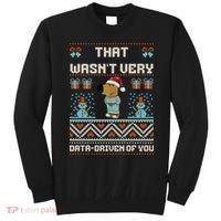That WasnT Very Data Driven Of You Ugly Christmas Sweaters Sweatshirt thumb 0
