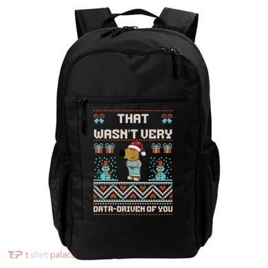 That WasnT Very Data Driven Of You Ugly Christmas Sweaters Backpack