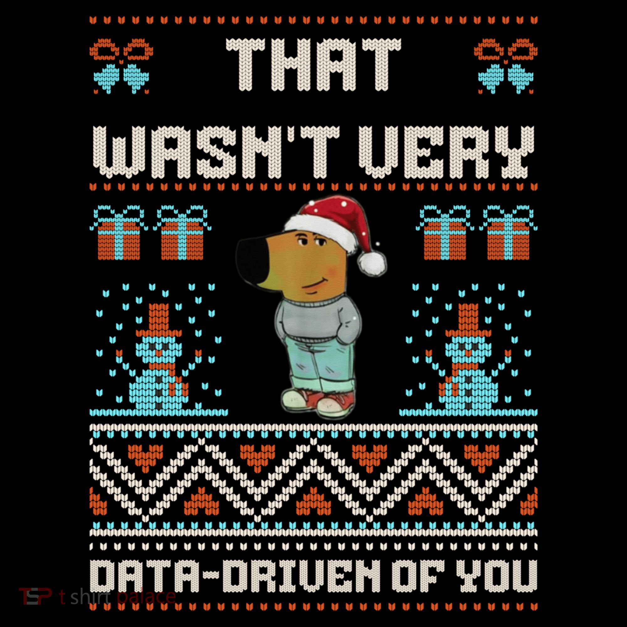 That WasnT Very Data Driven Of You Ugly Christmas Sweaters Mousepad