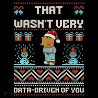 That WasnT Very Data Driven Of You Ugly Christmas Sweaters Baby Bodysuit thumb 2