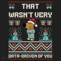 That WasnT Very Data Driven Of You Ugly Christmas Sweaters Hat thumb 2