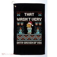 That WasnT Very Data Driven Of You Ugly Christmas Sweaters Golf Towel thumb 0