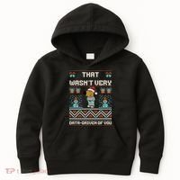 That WasnT Very Data Driven Of You Ugly Christmas Sweaters Kids Hoodie thumb 0
