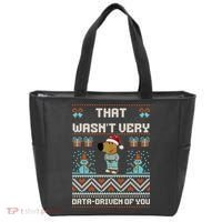 That WasnT Very Data Driven Of You Ugly Christmas Sweaters Tote Bag thumb 0