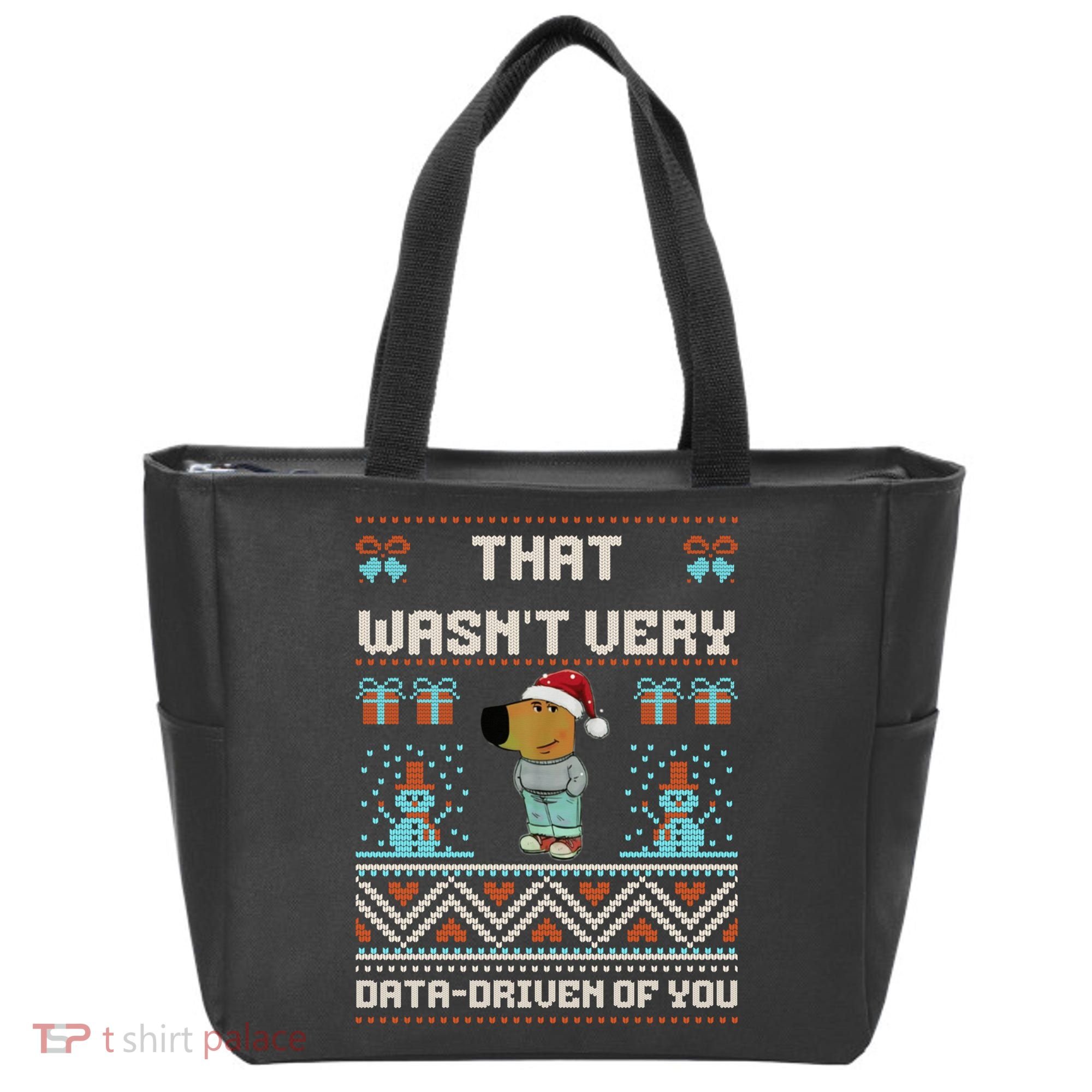 That WasnT Very Data Driven Of You Ugly Christmas Sweaters Tote Bag