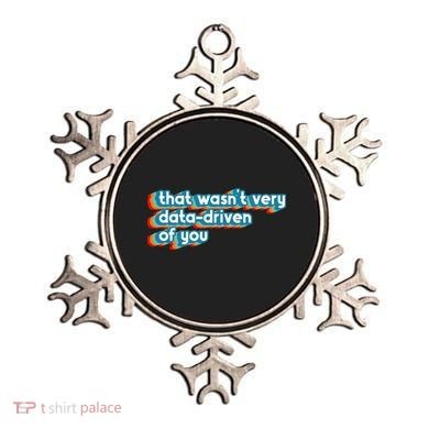 That WasnT Very Data Driven Of You Funny Data Analyst Geek Ornament