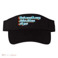 That WasnT Very Data Driven Of You Funny Data Analyst Geek Visor thumb 0