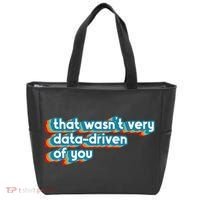 That WasnT Very Data Driven Of You Funny Data Analyst Geek Tote Bag thumb 0