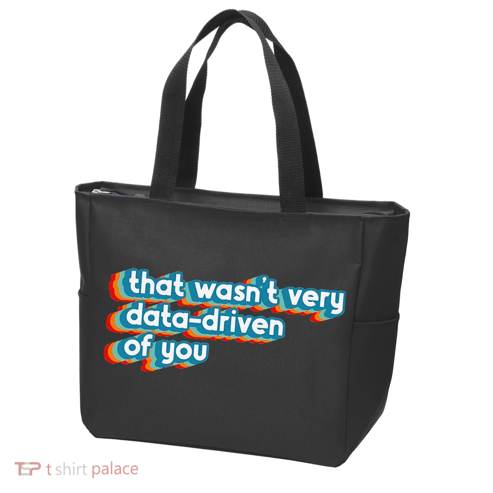 That WasnT Very Data Driven Of You Funny Data Analyst Geek Tote Bag