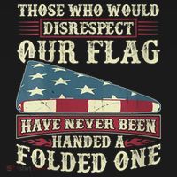 Those Who Would Disrespect Our Flag Have Never Been Handed Coaster thumb 2