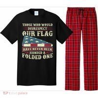 Those Who Would Disrespect Our Flag Have Never Been Handed Pajama Set thumb 0