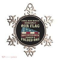Those Who Would Disrespect Our Flag Have Never Been Handed Ornament thumb 0