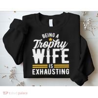 Trophy Wife Wedding Anniversary Sweatshirt thumb 2