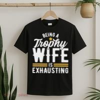 Trophy Wife Wedding Anniversary T-Shirt thumb 2