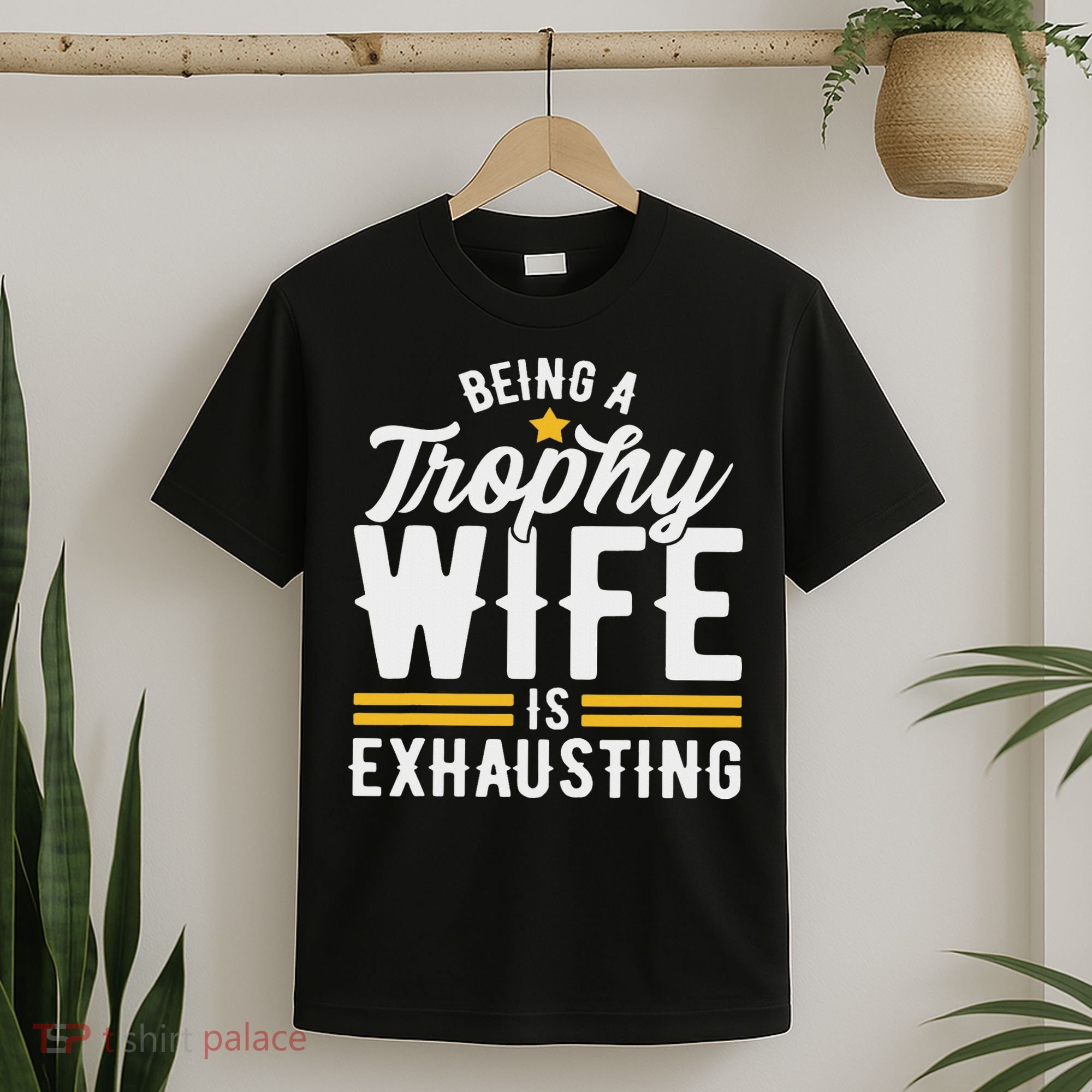 Trophy Wife Wedding Anniversary T-Shirt