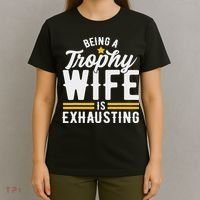 Trophy Wife Wedding Anniversary T-Shirt thumb 4