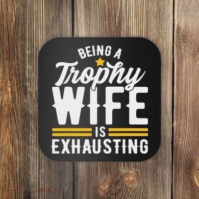 Trophy Wife Wedding Anniversary Coaster
