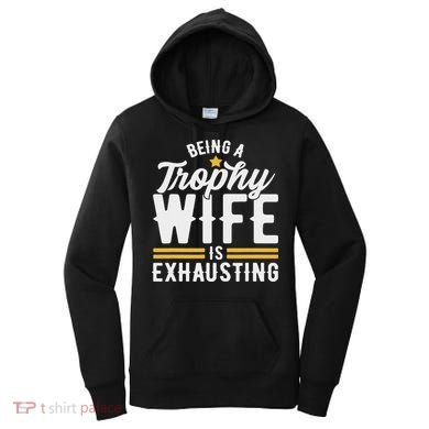 Trophy Wife Wedding Anniversary Women's Hoodie