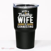 Trophy Wife Wedding Anniversary Tumbler thumb 0