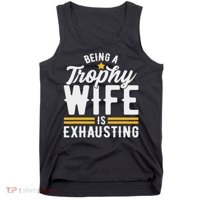Trophy Wife Wedding Anniversary Tank Top