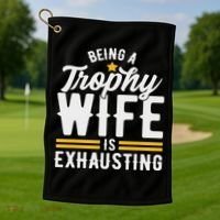 Trophy Wife Wedding Anniversary Golf Towel thumb 1