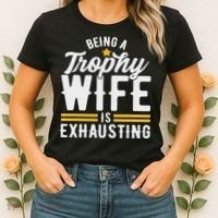 Trophy Wife Wedding Anniversary Women's T-Shirt thumb 2