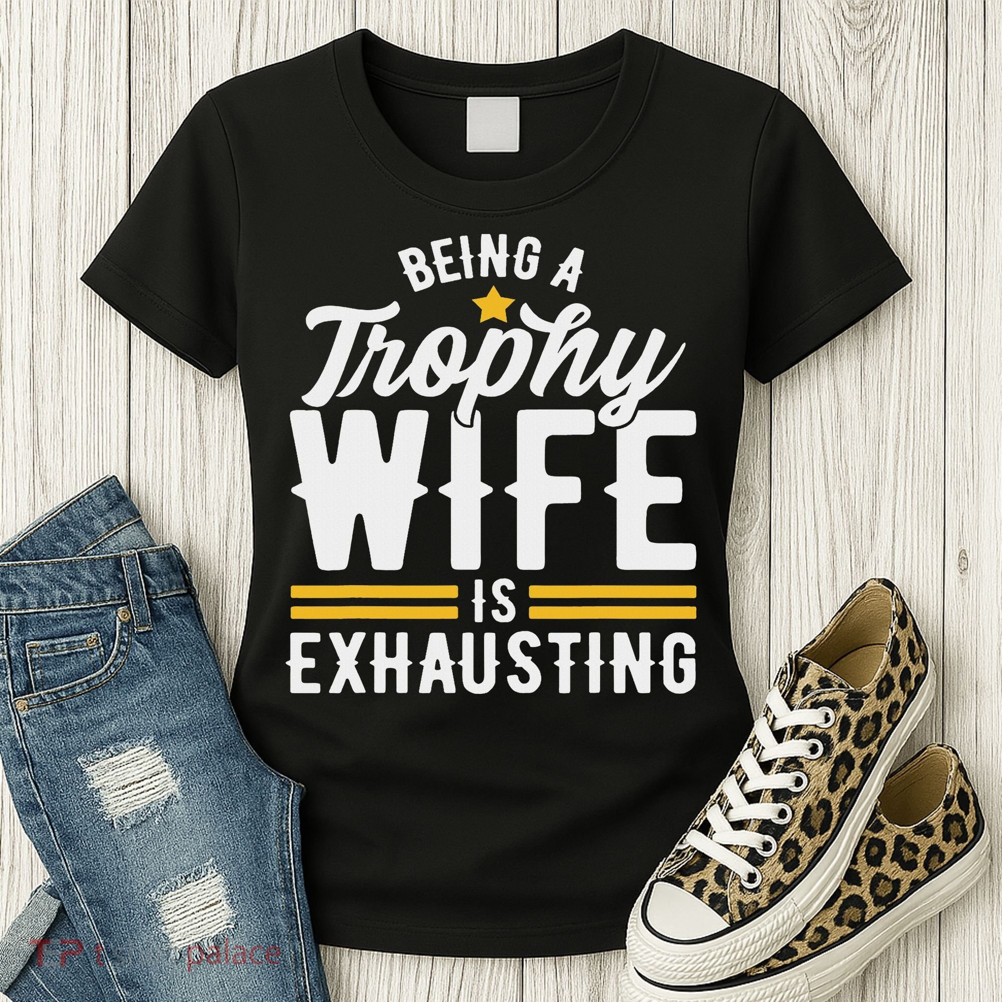 Trophy Wife Wedding Anniversary Women's T-Shirt