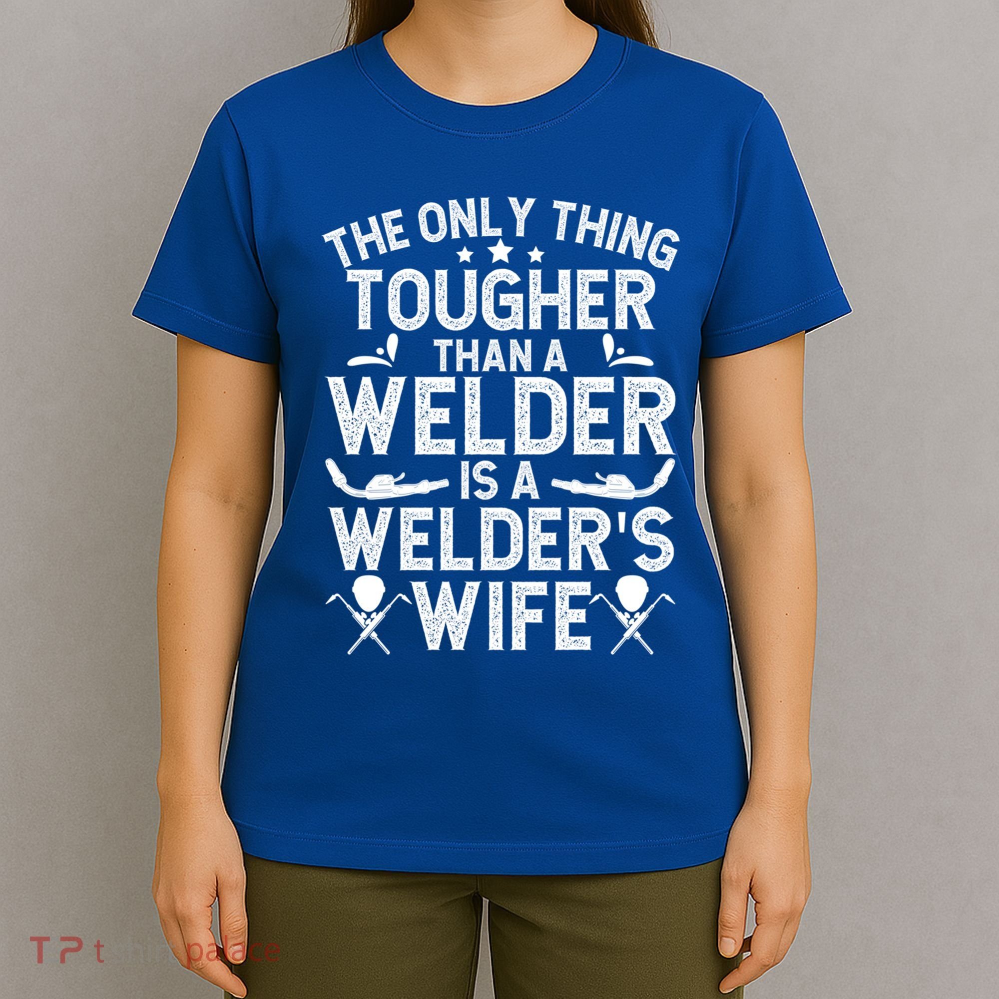 Tough WelderS Wife Of A Welder Wife Gift T-Shirt