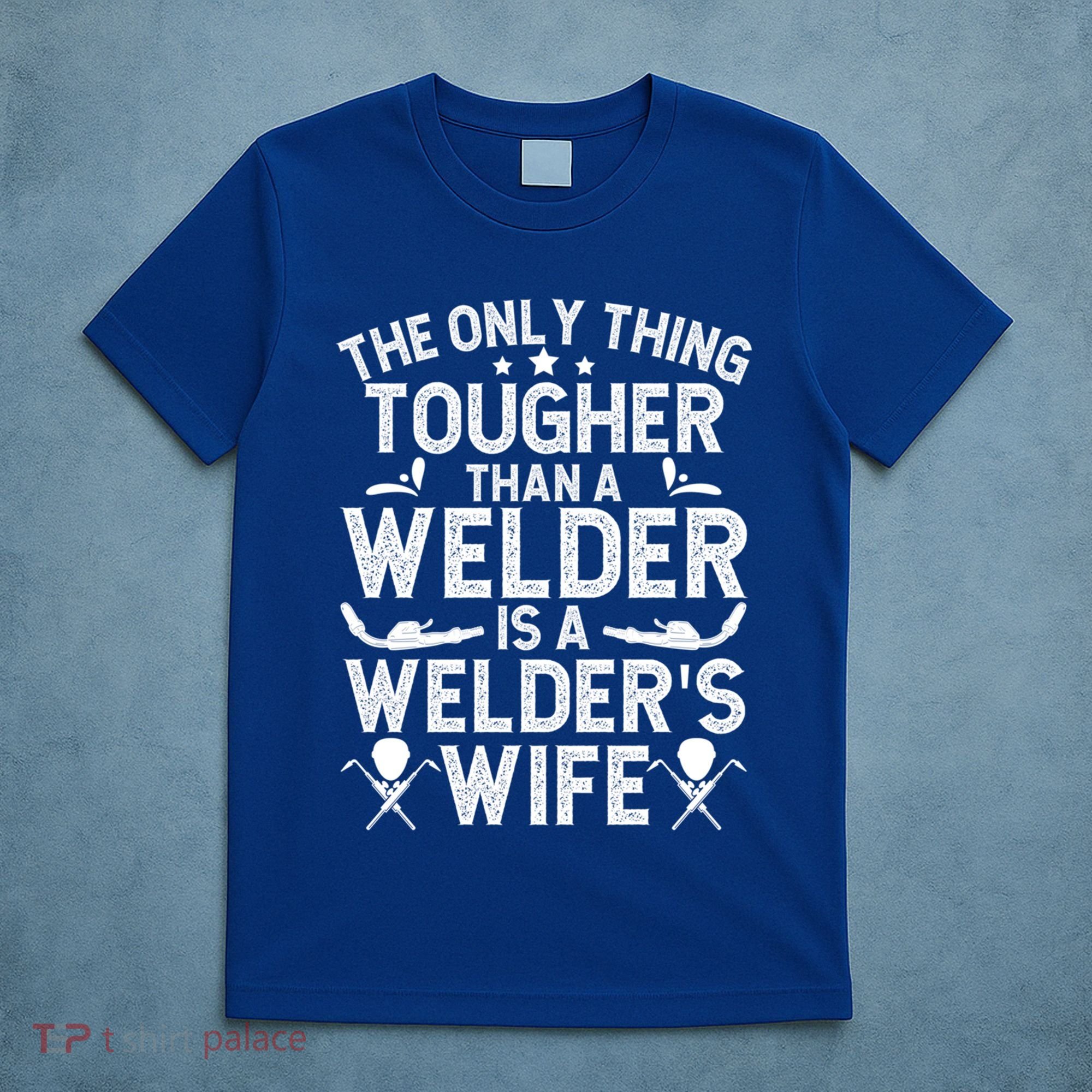 Tough WelderS Wife Of A Welder Wife Gift T-Shirt
