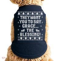 They Want You To Say Grace The Blessing Doggie Tank thumb 0