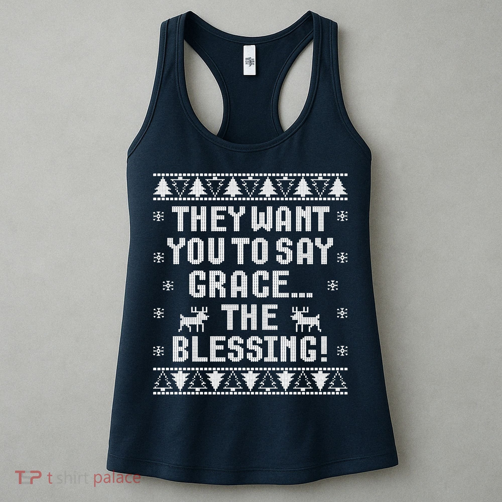They Want You To Say Grace The Blessing Women's Tank Top