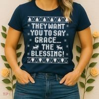 They Want You To Say Grace The Blessing Women's T-Shirt thumb 2