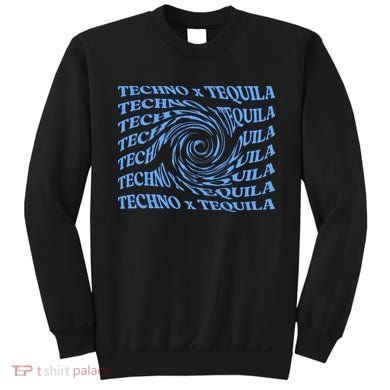 Techno X Tequila Sweatshirt