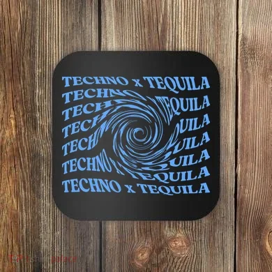 Techno X Tequila Coaster