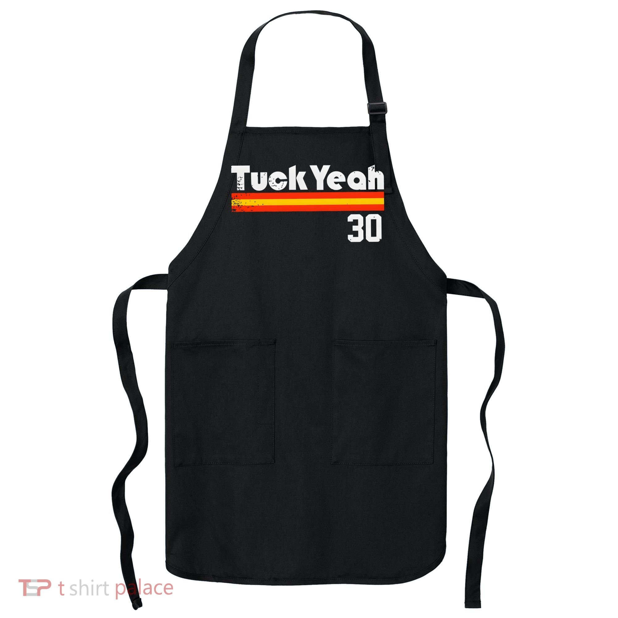 Tuck Yeah 30 Apron